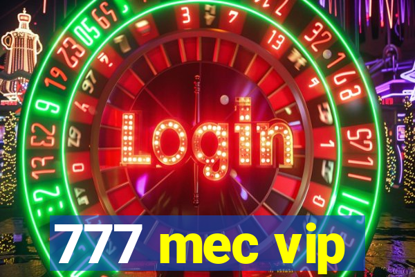 777 mec vip